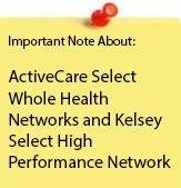 ActiveCare Select Whole Health Networks and Kelset Select High Performance Network